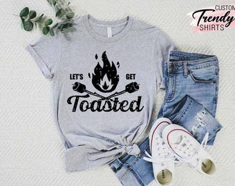 Lets Get Toasted Shirt, Camping Shirt, Camping Shirt, Funny Camper Shirt, Camp Shirt Women, Camp Shirt Men, Funny Camping Shirt,Camping Gift
