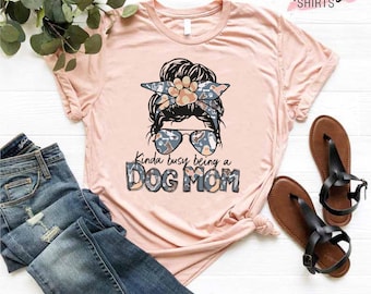 Dog Mama Shirt, Mom Life T-Shirt, Messy Bun Shirt, Dog Lover Shirt, Mother's Day Gift, Dog Mom T-Shirt, Mom Birthday Tee, Gift for Dog Lover