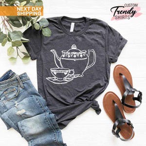 Teapot Shirt, Tea Lover Gift, Tea Addict, Tea Lover Shirt, Tea Party Shirt, Its a Tea Shirt, Teapot and Teacup Shirt, Funny Tea Shirt