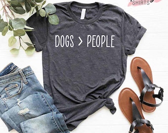 Dogs Over People Shirt, Dog Lover Gift, Dog Mom Shirt, Dog Dad Shirt, Dog Owner Gift, Animal Lover Shirt, Funny Dog Shirt, Dog Mom Dad Gift