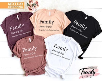 Family Definition Shirts, Cute Family T-Shirt, Funny Family Shirt, Gift for Family, Family Tees, Love My Family Shirt, Family Life T-Shirt