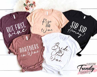 Wine Bachelorette Party Shirt,Bachelorette Party Shirt,Bridesmaid Party Shirt,Winery Bachelorette Shirts,Wine Tasting Shirt,Hen Do Party Tee