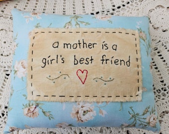 Mothers are a Girl's Best Friend Stitchery Pillow - Farmhouse Decor, Cottage Decor, Spring Decor, Mother's Day Gift, Mom Gift, Rustic Decor