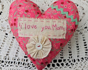 I Love You Mom Heart Pillow - Farmhouse Decor, Cottage Decor, Spring Decor, Mother's Day Gift, Mom Gift, Tiered Tray Decor, Upcycled vintage