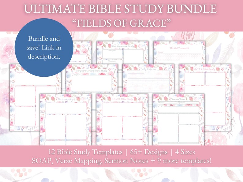 K&ouml;nnte beinhalten: Eine Sammlung von Bibelstudienvorlagen mit floralem Design. Das Bild enth&auml;lt den Text "ULTIMATE BIBLE STUDY BUNDLE" und "FIELDS OF GRACE". Das Bundle enth&auml;lt 12 Vorlagen, &uuml;ber 65 Designs und 4 Gr&ouml;&szlig;en. Die Vorlagen umfassen SOAP, Verse Mapping und Predigtnotizen.