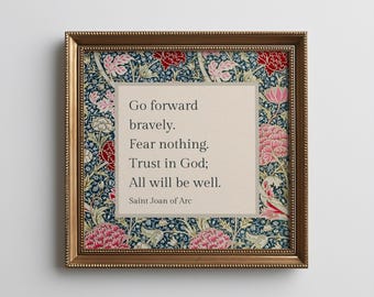 Saint Joan of Arc Catholic Art Print: "Go Forward Bravely" Quote Poster, William Morris Floral (Digital Download)