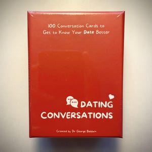 Conversations de rencontre - 100 cartes de conversation pour mieux connaître votre date créée par le Dr George Baldwin