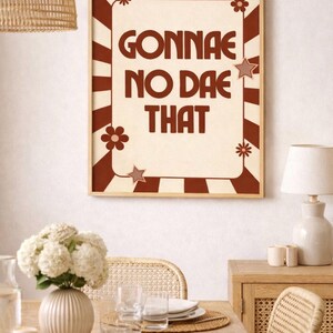 gonnae no dae dass drucken | Lustige schottische Slang-Wand-Kunst | Poster mit Retro Zitat | DIN A4 | Schottischer Humor Wohnkultur | Schottische Drucke |