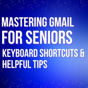 Könnte beinhalten: Ein blauer Hintergrund mit weißen Sternen und dem Text "Gmail für Senioren meistern: Tastaturkürzel & hilfreiche Tipps".