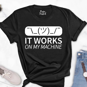 Programmer Shirt, Gifts for Programmers, Funny Gift For Coders,Computer Engineer Shirt, IT Shirt, It Works On My Machine, Programmer T-Shirt