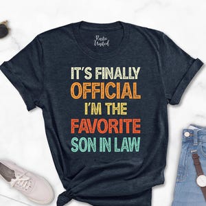 Son In Law Gift, Funny Son In Law Shirt, Official Son In Law, Wedding Gift From Parents, Favorite Son In Law Shirt, Daughter&#39;s Husband Gift