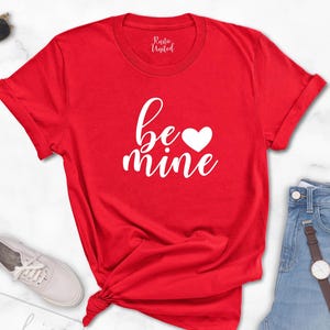 Valentines Day Shirt, Valentines Day Gift, Couples Matching T-shirt, Be Mine Shirt, Love Shirt, Gift For Girlfriend, Cute Valentines Day Tee
