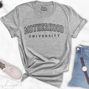 Motherhood University Shirt, Funny Mom Shirt, Gift For New Mom, Mom Life Shirt, Cute Mom Shirt, Mothers Day Gift, Best Mom Gift, Mama Shirt