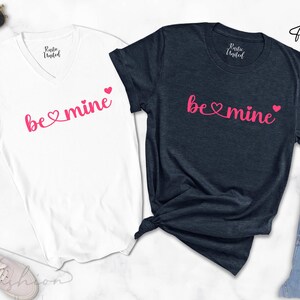 Cute Valentines Shirt,Be Mine Shirt,Women&#39;s Valentine Day Gift,Love Shirt,Valentines Day Shirt,Gift For Her,Women&#39;s Happy Valentines Day