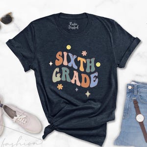 Retro Sixth Grade Shirt,6th Grade Teacher Shirt,Back To School Gift,Sixth Grade Team Shirt,First Day Of School Shirt,Teacher Appreciation