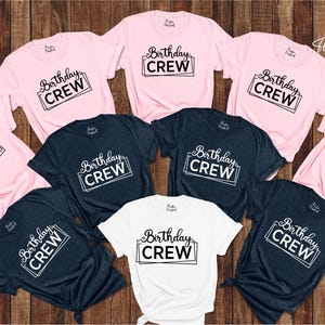 Birthday Crew Shirts, Matching Birthday Party Shirts, Birthday Squad Shirts, Birthday Group Shirt, Custom Birthday Shirt, Gift For Her