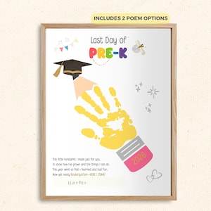 May include: A framed print with a wooden frame. The print features a yellow handprint shaped like a pencil, a graduation cap, and the text "Last Day of PRE-K". Includes the text "INCLUDES 2 POEM OPTIONS" and the year "2026".