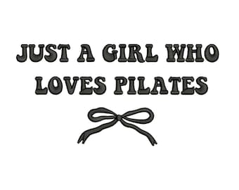 Just a Girl Who Loves Pilates Embroidery Design