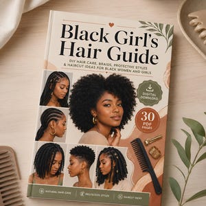 Guide capillaire pour femmes noires | Tresses et coiffures protectrices à faire soi-même (Téléchargement PDF)