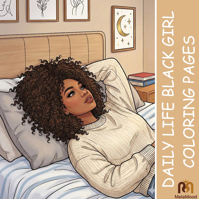 May include: Illustration of a woman with curly brown hair lying on a bed, wearing a cream-colored sweater. The image includes the text "DAILY LIFE BLACK GIRL COLORING PAGES" and decorative wall art.