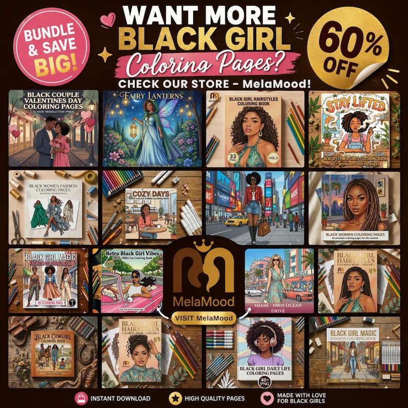 May include: A promotional image for MelaMood coloring books. The image features various coloring book covers with illustrations of Black women, couples, and scenes. Text includes "Want More Black Girl Coloring Pages?" and "60% Off."