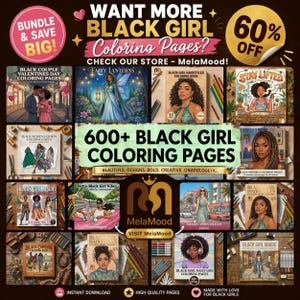 May include: A promotional image for Black Girl coloring pages. The image features various coloring book covers with illustrations of Black women, couples, and fashion. Text includes "600+ Black Girl Coloring Pages" and "Bundle & Save Big!"
