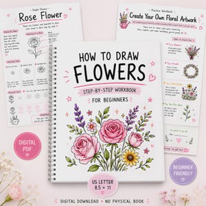 May include: A spiral-bound workbook titled How to Draw Flowers Step-by-Step Workbook for Beginners, featuring a central illustration of pink roses, lavender, and a yellow daisy. The cover includes pink stars and hearts, with text indicating US Letter 8.5 x 11 size.