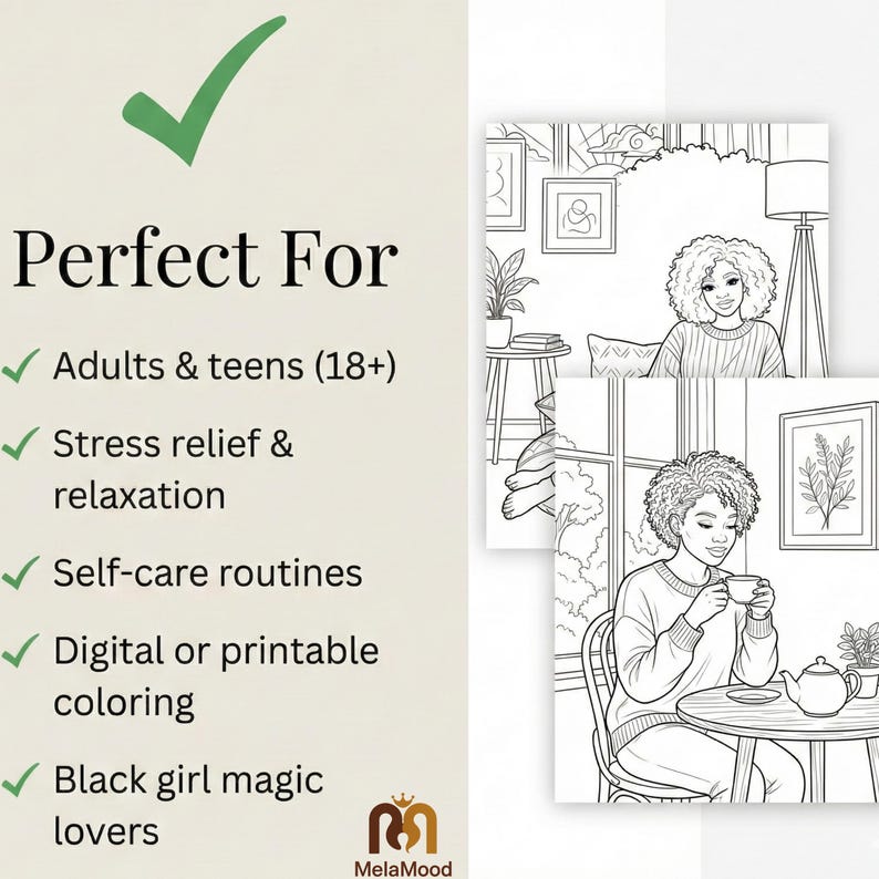 May include: Digital or printable coloring pages featuring line art illustrations of Black women in relaxing settings. The image includes text that reads "Perfect For" and lists benefits such as stress relief and self-care routines. The MelaMood logo is also visible.
