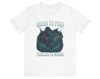 Born to Fish, Forced to Work Premium Fishing Tee for Outdoor Adventure Lovers