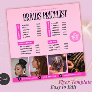 May include: Pink flyer titled "Braids Pricelist" with a list of braid styles and add-ons. Includes photos of braided hairstyles. The flyer also includes the text "Flyer Template Easy to Edit" and a website address.