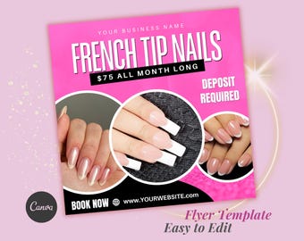 May include: Pink flyer advertising French tip nails for $75. The flyer features three images of hands with French manicures. The text "DEPOSIT REQUIRED" is in white letters on a pink background.