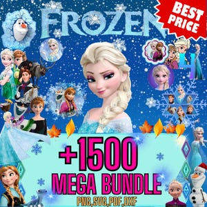 May include: A digital graphic design featuring characters from the movie "Frozen", including Elsa, Anna, and Olaf. The design includes the word "FROZEN" and the text "+1500 MEGA BUNDLE" with file format options.