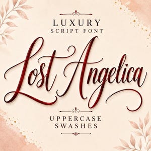 May include: A digital graphic displaying the text "Lost Angelica" in a deep red, glossy script font. Above the text is "LUXURY SCRIPT FONT" and below is "UPPERCASE SWASHES" in black capital letters, set against a light beige background with leaf motifs.