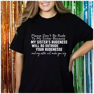 Funny Sister Saying Sarcastic Humor Family Quote Tee funny sister saying sarcastic family humor bold family quote funny quote for sisters