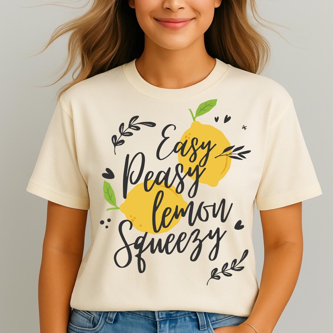 Easy Peasy Lemon Squeezy T Shirt