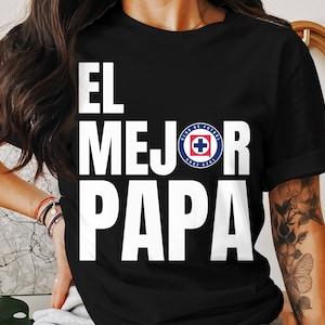 El Mejor Papa Cruz Azul Shirt – Soccer Dad Gift Mexican Tee