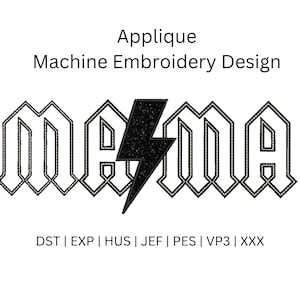 May include: Machine embroidery design featuring the word "MAMA" in a stylized font, with a black lightning bolt replacing the "A". The design includes the text "Applique Machine Embroidery Design" and file type abbreviations.
