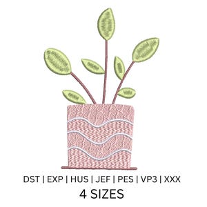 May include: An embroidered design of a potted plant with green leaves and a pink pot. The pot has a textured pattern with white accents. The image includes the text "DST | EXP | HUS | JEF | PES | VP3 | XXX" and "4 SIZES".