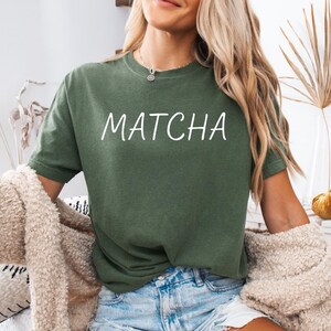 Comfort Colors Matcha Shirt Matcha Latte Tee Gift for Tea Lover Green Tea Aesthetic T Shirt Coffee Graphic Tee for Her Soft Summer Top