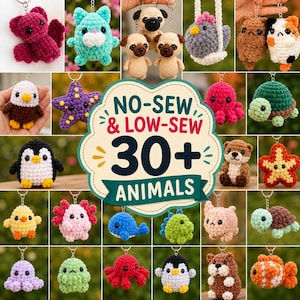 May include: A collection of crochet animal keychains featuring various creatures like a bat, cat, pug, chicken, turtle, penguin, starfish, and octopus. A central graphic displays the text NO-SEW & LOW-SEW 30+ ANIMALS in a decorative frame.