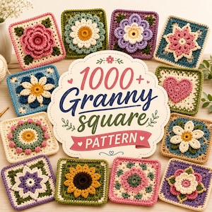 May include: A collection of twelve colourful crocheted granny squares featuring floral, heart, and geometric designs arranged around a central white sign with the text 1000+ Granny square PATTERN in pink, blue, and green decorative lettering.