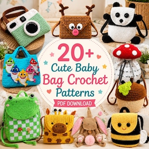 May include: A collection of crochet bags featuring animal and object designs including a camera, reindeer, panda, mushroom, shark, frog, acorn, giraffe, rabbit, and bee, with text reading 20+ Cute Baby Bag Crochet Patterns PDF DOWNLOAD.