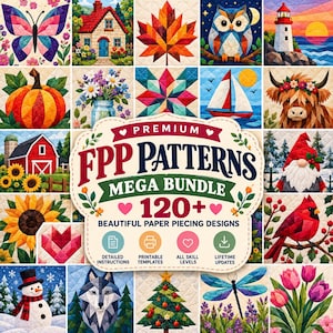 May include: A collection of quilt block designs featuring a butterfly, house, maple leaf, owl, lighthouse, pumpkin, flowers, sailboat, highland cow, barn, gnome, sunflower, heart, cardinal, snowman, wolf, tree, dragonfly, and tulips with text: PREMIUM FPP PATTERNS MEGA BUNDLE 120+ BEAUTIFUL PAPER PIECING DESIGNS.