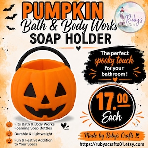 May include: An orange pumpkin-shaped soap holder with a black handle and a carved jack-o'-lantern face. The text reads PUMPKIN Bath & Body Works SOAP HOLDER, The perfect spooky touch for your bathroom!, 17.00 Each, Made by Ruby's Crafts, and more.