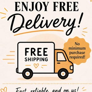 May include: A graphic advertisement for Betsy's Originals featuring a stylised orange and white delivery truck. The text reads: ENJOY FREE DELIVERY!, FREE SHIPPING, No minimum purchase required!, and Fast, reliable, and on us! with heart icons.