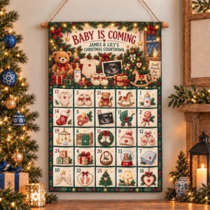 May include: A rectangular Christmas countdown wall hanging featuring the text BABY IS COMING JAMES & LILY'S CHRISTMAS COUNTDOWN. The design includes illustrations of baby items, toys, and an ultrasound image, organised into a numbered grid.
