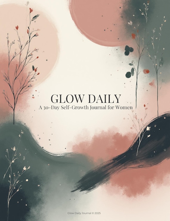 Glow Daily 30 Day Self Growth Journal for Women Printable Wellness Planner Morning and Evening Prompts Digital Download