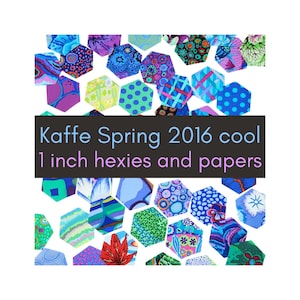 May include: A collection of colorful, patterned fabric hexies, with a black banner that reads "Kaffe Spring 2016 cool 1 inch hexies and papers". The hexies feature various designs, including polka dots and floral patterns.