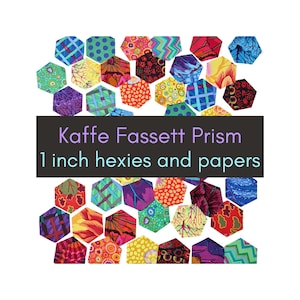 May include: A collection of 1 inch fabric hexies in various colorful patterns and prints, arranged around a central dark rectangular banner with the text Kaffe Fassett Prism 1 inch hexies and papers printed in white and light blue lettering.