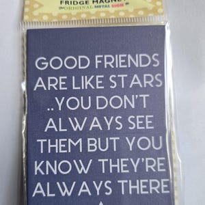The Original Metal Sign Co. Fridge Magnet. Good Friends are like stars